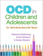 Ocd in Children and Adolescents: The "Ocd is not the Boss of me" Manual (en Inglés)