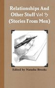 Relationships And Other Stuff Vol 3: True Stories And Poems From Men (en Inglés)