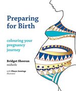Preparing for Birth: Colouring Your Pregnancy Journey