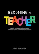 Becoming a Teacher: The Legal, Ethical and Moral Implications of Entering Society's Most Fundamental Profession (en Inglés)