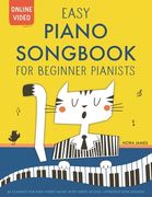 Easy Piano Songbook for Beginner Pianists: 40 Songs for Kids. Piano Sheet Music with Online Video Access. Introduction Lessons. (en Inglés)