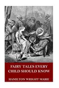 Fairy Tales Every Child Should Know (en Inglés)