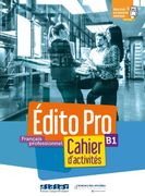 Français Professionnel b1 Edito Pro: Cahier D'Activités + Appli Onprint (en Francés)