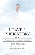 I Have a Nick Story Book 3: Amazing, Happy Stories...Friends (en Inglés)