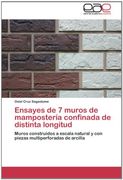 Ensayes de 7 muros de mampostería confinada de distinta longitud: Muros construidos a escala natural y con piezas multiperforadas de arcilla
