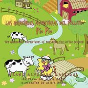Las Increibles Aventuras del Pollito pio Pio: The Incredible Adventures of pew Pew, the Little Chicken
