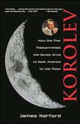 Korolev: How one man Masterminded the Soviet Drive to Beat America to the Moon (en Inglés)