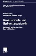 Gewässerschutz- und Hochwasserschutzrecht: Ein Vergleich zwischen Deutschland, Polen und Tschechien (Studien zum internationalen Innovationsmanagement) (German Edition)
