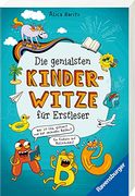 Die Genialsten Kinderwitze für Erstleser, Leseanfänger und Grundschüler (en Alemán)