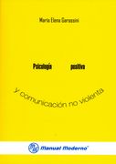 Psicologia Positiva y Comunicacion no Violentada