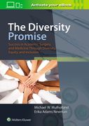 The Diversity Promise: Success in Academic Surgery and Medicine Through Diversity, Equity, and Inclusion (en Inglés)