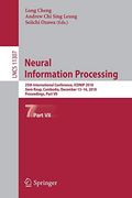 Neural Information Processing 25Th International Conference, Iconip 2018, Siem Reap, Cambodia, December 13 16, 2018, Proceedings, Part vii (en Inglés)