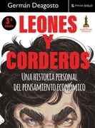 Leones y corderos. Una historia personal del pensamiento economico