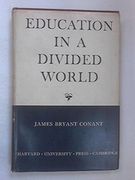 Education in a Divided World: The Function of the Public Schools in Our Unique Society