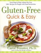 Gluten-Free Quick and Easy: From Prep to Plate Without the Fuss - 175 Recipes for People With Food Sensitivities: From Prep to Plate Without the Fuss - 175 Recipes for People With Food Insensitivies (en Inglés)