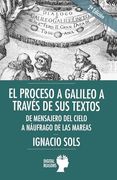 El Proceso a Galileo a Través de sus Textos (in Spanish)