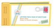 Letters for a Year of Gratitude: Write Now. Keep in Touch Always. (en Inglés)