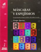 Máscaras y espejismos. Una aproximación al impacto mediático. Del análisis a la acción (Proyecto didáctico Quirón, Medios de comunicación y enseñanza)