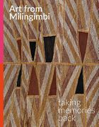Art from Milingimbi: Taking Memories Back (en Inglés)