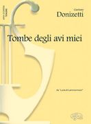Gaetano Donizetti: Tombe Degli avi Miei, da Lucia di Lammermoor (Tenore) (en Inglés)