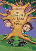 Um Homem Verde num Buraco Muito Fundo (en Portugués)