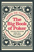 The big Book of Poker: Texas Hold'em and all the Rest: In-Depth Knowledge for Winning (en Inglés)