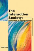 the interaction society: practice, theories and supportive technologies
