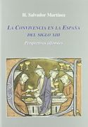 La Convivencia en la España del Siglo Xiii: Perspectivas Alfonsíes (in Spanish)