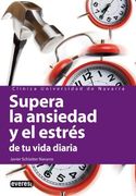 supera la ansiedad y el estres de tu vida diaria (in Spanish)