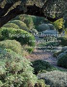 Bringing the Mediterranean Into Your Garden: How to Capture the Natural Beauty of the Garrigue (en Inglés)