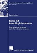 Lernen mit Controllinginformationen: Empirische Untersuchung in Deutschen Industrieunternehmen (en Alemán)