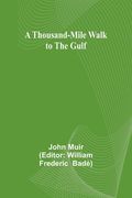 A Thousand-Mile Walk to the Gulf