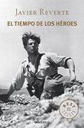 El Tiempo de los Héroes - Javier Reverte - Debolsillo