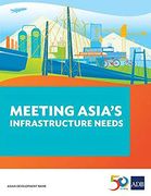 Meeting Asia's Infrastructure Needs (en Inglés)