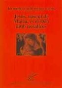 Jesús, Nascut de Maria, és el déu amb Nosaltres (L'Espiga) (en Catalán)