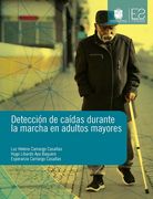 Detección de Caídas Durante la Marcha en Adultos Mayores - Luz Helena Camargo Casallas, Hugo Libardo Aya Baquero,Esperanza Camargo Casallas - Libro Físico (in Spanish)
