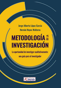 Metodología de la investigación. La oportunidad de investigar cualitativamente: una guia para el investigador