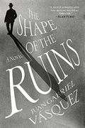The Shape of the Ruins: A Novel (en Inglés)