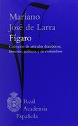 Fígaro. Artículos: Colección de Artículos Dramáticos, Literarios, Políticos y de Costumbres