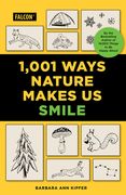 4,101 Ways Nature Makes Us Smile: A Pocket Guide to Finding Happiness in the Outdoors (en Inglés)