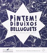 Pintem! Dibuixos Belluguets (quaderns Per Pintar) (en Catalán)