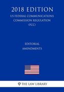 Editorial Amendments (US Federal Communications Commission Regulation) (FCC) (2018 Edition) (en Inglés)