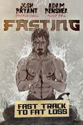 Fasting: Fast Track to Fat Loss (en Inglés)