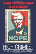 High Crimes: The Impeachment of Donald Trump
