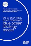 The w. Chan kim and Renée Mauborgne Blue Ocean Strategy Reader: The Iconic Articles by Bestselling Authors w. Chan kim and Renée Mauborgne (en Inglés)