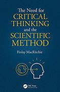 The Need for Critical Thinking and the Scientific Method 