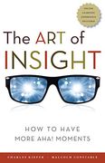 The art of Insight: How to Have More Aha! Moments (en Inglés)
