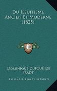 Du Jesuitisme Ancien Et Moderne (1825) (en Francés)