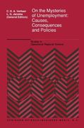 on the mysteries of unemployment: causes, consequences and policies (en Inglés)