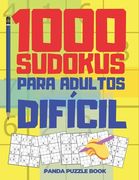 1000 Sudokus Para Adultos Dificil: El Libro Rompecabezas Para Adultos - Juegos De Lógica Para Adultos